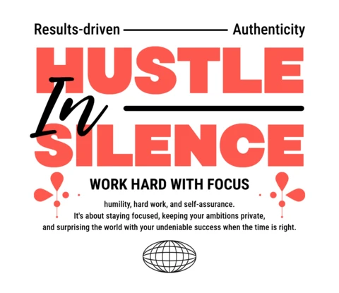 Hustle in Silence Bold Motivation Quote Graphic with Results-Driven Globe Emblem Back T-Shirt Design Template