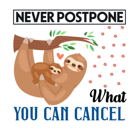 Sloth Never Postpone What You Can Cancel T-Shirt Design Template