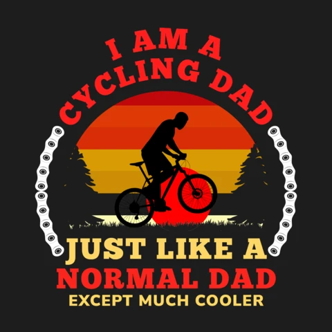 I Am Cycling Dad T-shirt Design Template