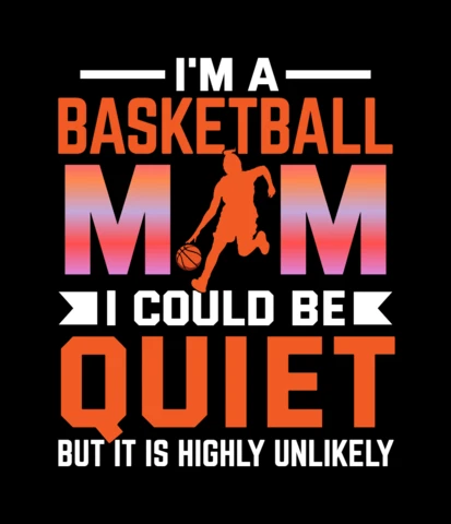I'm A Basketball Mom T-shirt Design Template