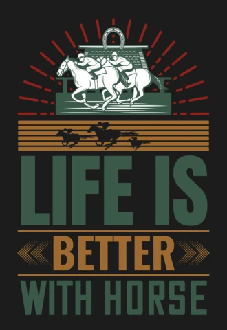 Life Is Better With A Horse Racing T-Shirt Design Template