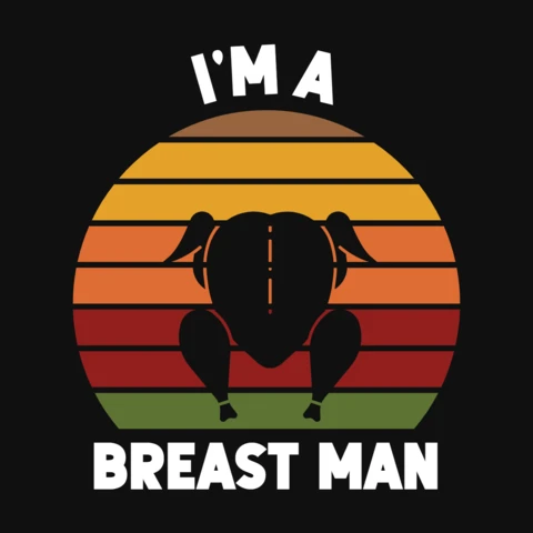 I'm A Breast Man Thanksgiving T-Shirt Design Template