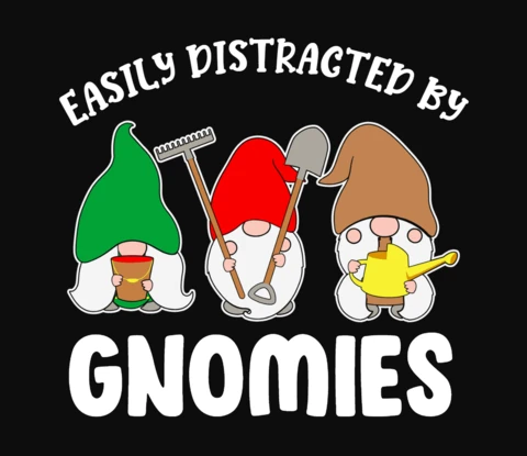 Easily Distracted By Gnomies Gardening T-Shirt Template