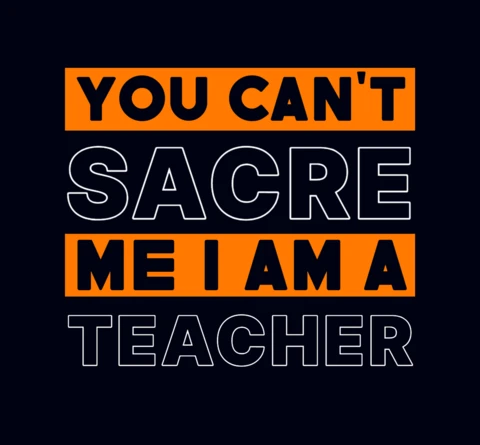 You Can't Scare Me Teacher T-Shirt Design Template