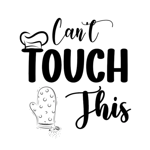 Can't Touch This Kitchen T-Shirt Design Template