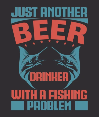 Just Another Beer Drinker with a Fishing Problem T-Shirt Design Template