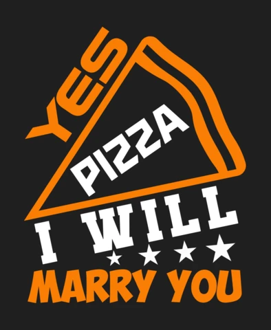 Modello di maglietta Yes pizza i will marry you