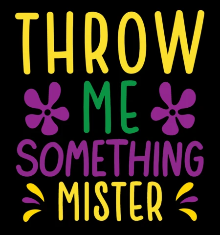 Colorful Festive Typography Design Template: 'Throw Me Something Mister'
