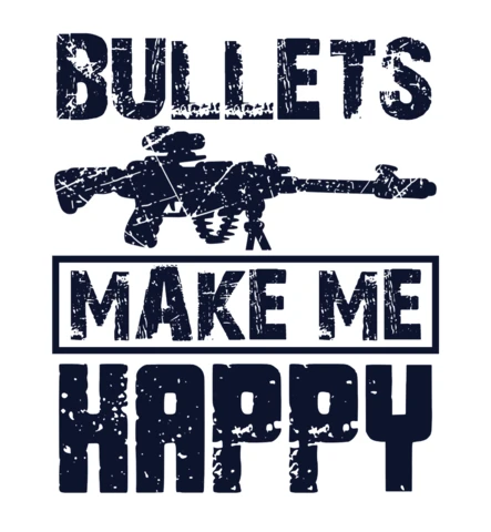 Bullets Make Me Happy Gun Lover Quote T-Shirt Design Template