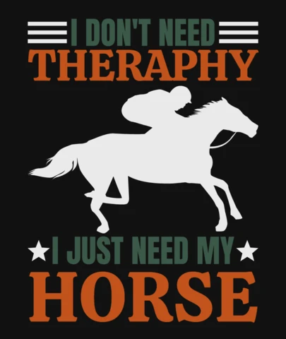 No necesito terapia, solo necesito mi plantilla de diseño de camiseta de carreras de caballos.