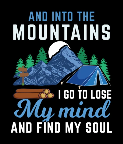 Into Mountains I Lose My Mind Camping T-shirt Design Template