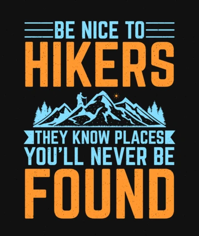 Modèle de t-shirt "Be nice to hikers" (Soyez gentils avec les randonneurs)