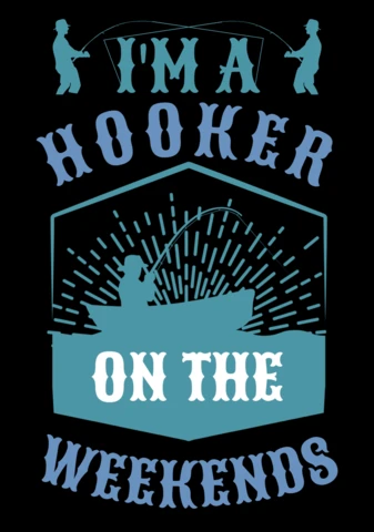 Vintage Fishing Humor Design Template: 'I'm a Hooker On The Weekends'