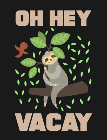 Oh hey vacay playful sloth holiday tee apparel design template