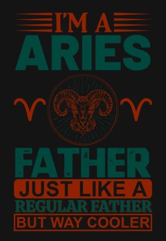I'm A Aries Father Zodiac Sign T-Shirt Design Template