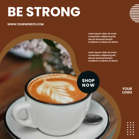 Be strong coffee shop social media post design template