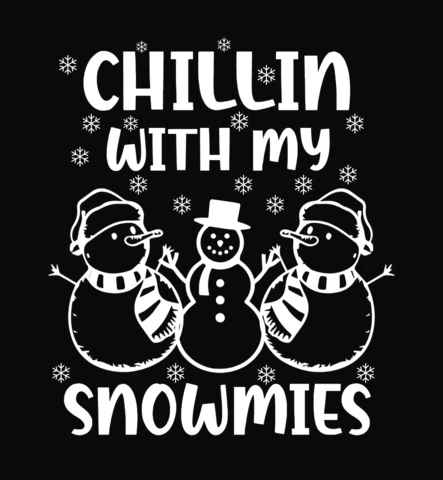 Chillin With My Snowmies T-Shirt Design Template