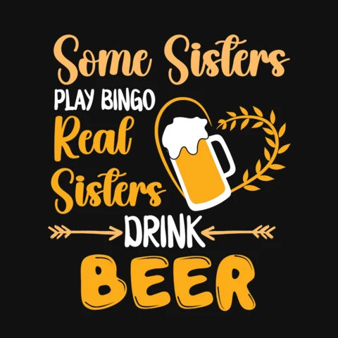 Real Sisters Drink Beer T-Shirt Design Template