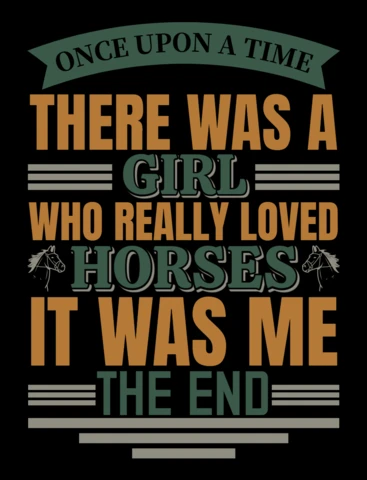 Once Upon a Time There Was a Girl Who Loved Horses Racing T-Shirt Design Template