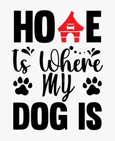 Home is where my dog is plantilla de diseño de camiseta