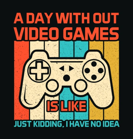 A Day Without Game T-shirt Design Template