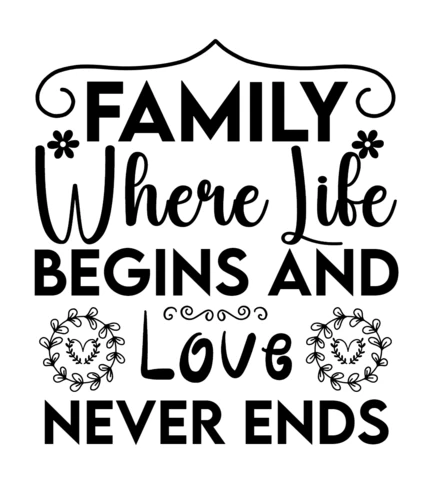 Family Life Begins Love Never Ends T-Shirt Design Template