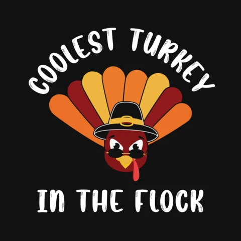 Coolest Turkey In The Flock Thanksgiving T-Shirt Design Template