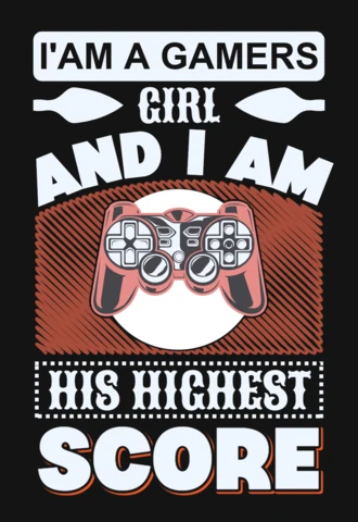 Ik ben het meisje van een gamer en ik ben zijn hoogste score gaming citaat t-shirt ontwerpsjabloon
