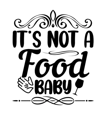 It's Not A Food Baby T-Shirt Design Template