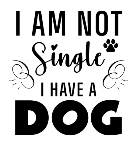 I'm Not Single I Have a Dog T-Shirt Design Template