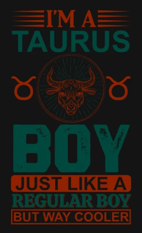 I'm A Taurus Boy Zodiac Sign T-Shirt Design Template