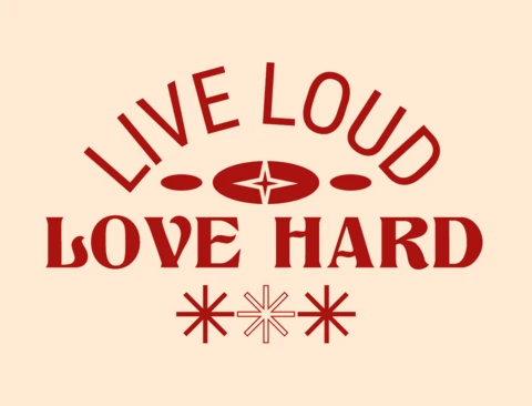 Live Loud Love Hard Typography Design Template for Posters