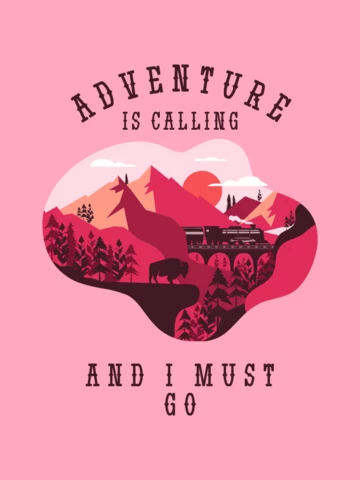 Adventure Is Calling And I Must Go T-shirt Template Design