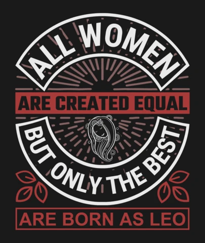 All Women Are Created Equal Leo Zodiac Sign T-Shirt Design Template