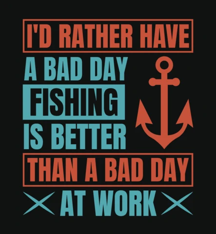 I'd Rather Have A Bad Day Fishing T-Shirt Design Template