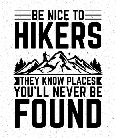 Modèle de t-shirt "Be nice to hikers" (Soyez gentils avec les randonneurs)