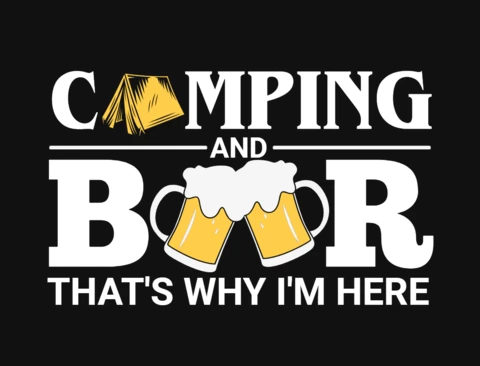 Camping And Beer That's Why T-Shirt Design Template