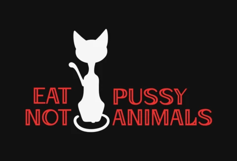 Eat Pussies Not Animals T-Shirt Design Template