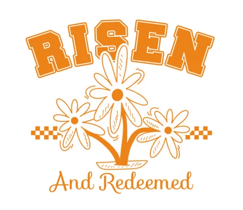 Risen and Redeemed Bold Easter Message with Floral Accents Apparel Design Template