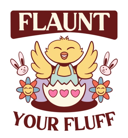 Flaunt Your Fluff Cartoon Chick in Eggshell with Bunnies & Flowers T-Shirt Design Template