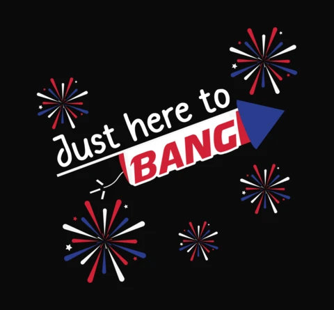 Gewoon hier om te bang 4e van juli t-shirt ontwerpsjabloon