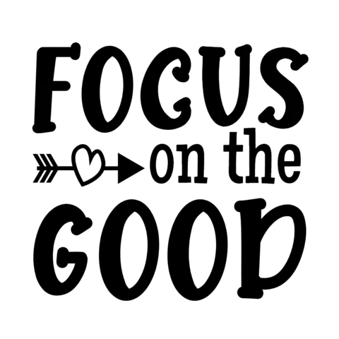 Focus On The Good T-Shirt Design Template
