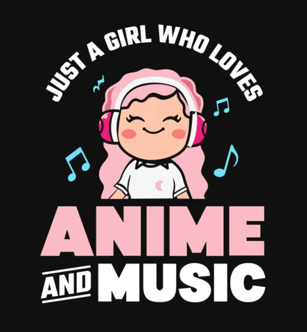 Girl Loves Anime And Music T-Shirt Design