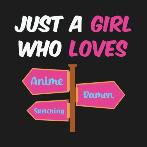 Just A Girl Who Loves Anime Ramen And Sketching T-shirt Design