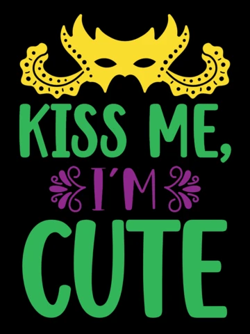 Playful Mardi Gras Design Template: 'Kiss Me, I'm Cute' with Festive Mask