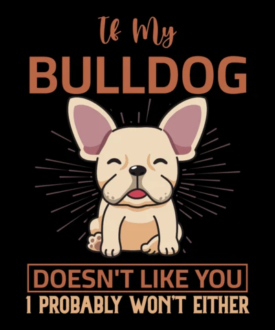 Verspielt bulldogge zitat designvorlage für tierliebhaber t-shirt