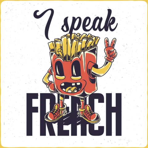 I Speak French Fries Funny T-Shirt Design