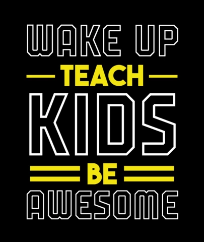 Wake Up Teach Kids T-Shirt Design Template