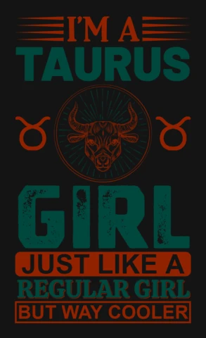 I'm A Taurus Girl Zodiac Sign T-Shirt Design Template
