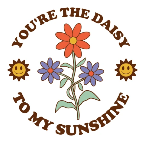 Retro Floral Design Template: You're The Daisy to My Sunshine